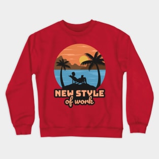 New Style of Work Crewneck Sweatshirt